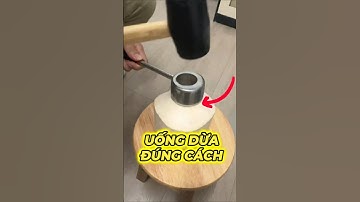 DỤNG CỤ GIÚP UỐNG DỪA ĐÚNG CÁCH #food