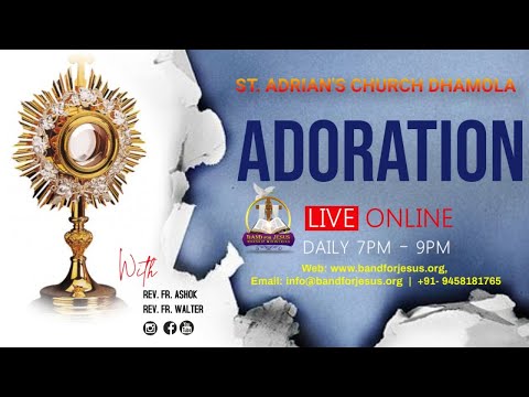 ADORATION || 24 APR. 2021 || ST. ADRIAN&rsquo;S CHURCH DHAMOLA P.O KALADHUNGI NAINITAL