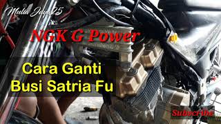 PASANG BUSI NGK G-POWER DI SATRIA FU & REVIEW PERBEDAANYA DENGAN BUSI NGK BIASA !?