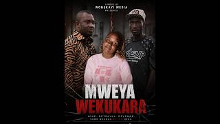 MWEYA   WEKUKARA ZIMBABWEAN MOVIE 2026