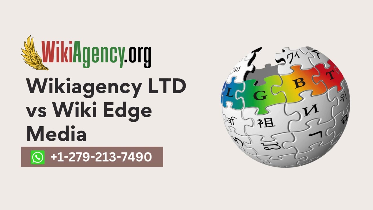 Wikiagency LTD vs Wiki Edge Media - Why Wikiagency LTD is reliable Wikipedia page creation services?