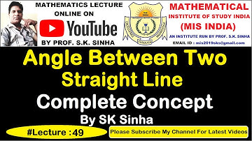 Angle Between Two Straight Line | Chapter - Straight Line | Complete Concept | By Sinha Sir