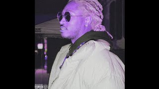 Future - What Would U Do [Unreleased]