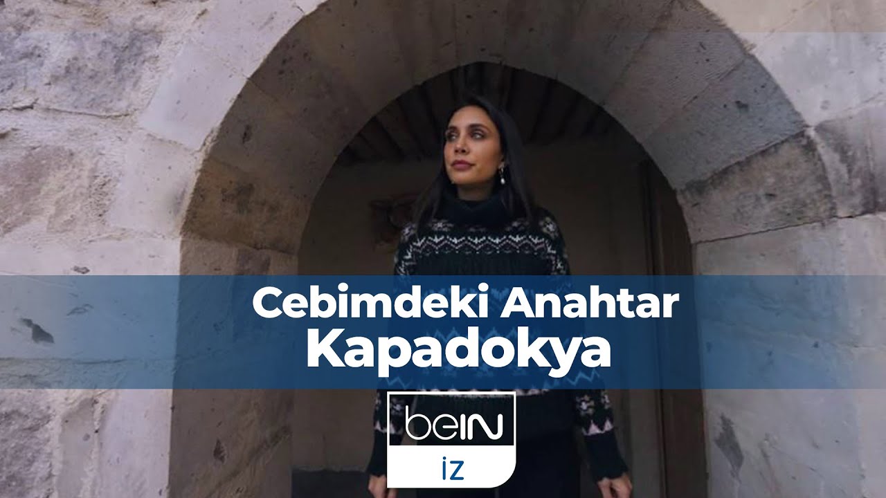 Cebimdeki Anahtar 2. Bölüm: Kapadokya