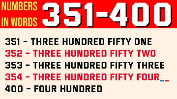 351 To 400 Numbers in words in English || 351 To 400 Numbers Names