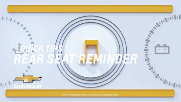 Quick Tips: How Does Rear Seat Reminder Work? | Chevrolet