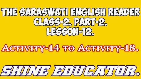 The saraswati English reader class2 part2 lesson12 by shine educator | ssvm | English reader| class2