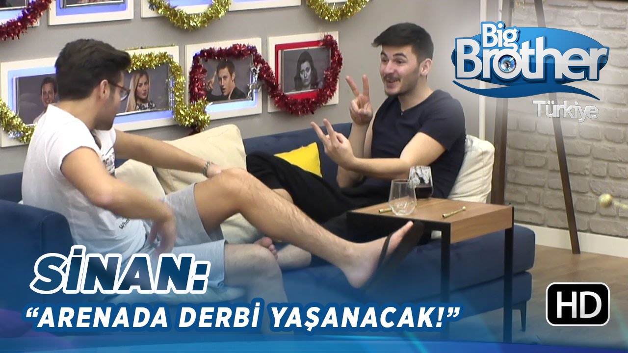 Big Brother Sinan: Arenada Derbi Yaşanacak!