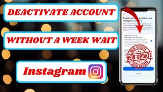 how to deactivate instagram account without waiting a week|2024