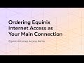 Ordering Equinix Internet Access as Your Main Connection