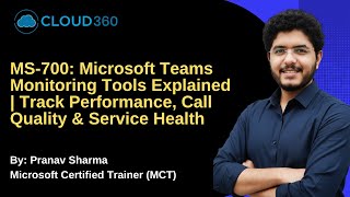 Microsoft Teams Monitoring Tools Explained | Track Performance, Call Quality & Service Health