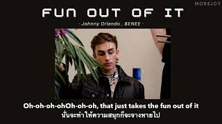[Thaisub] Fun out of it - Johnny Orlando & BENEE แปลไทย