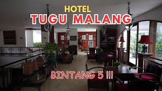 Hotel BINTANG 5 di MALANG !! Hotel Tugu Kota Malang