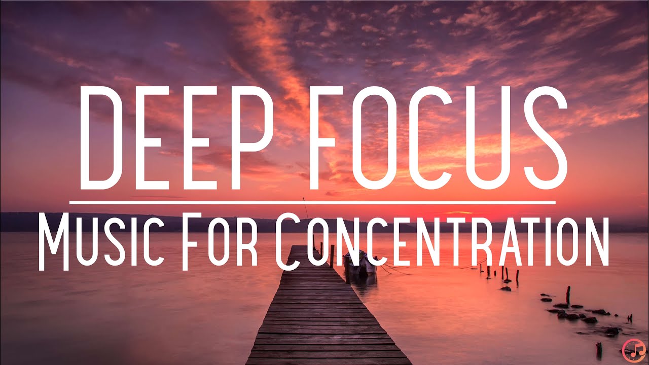 Piano Ambient Study Music To Concentrate | 2 Hours Of Music For ...