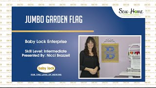 Embroidered Jumbo Garden Flag Project Class Teaser