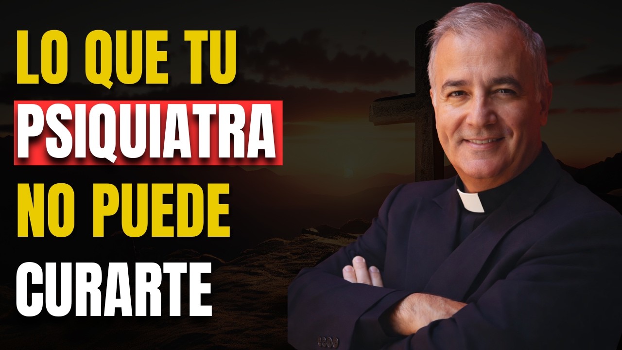 El diagnóstico que tu psiquiatra no puede darte | Padre Ángel Espinosa