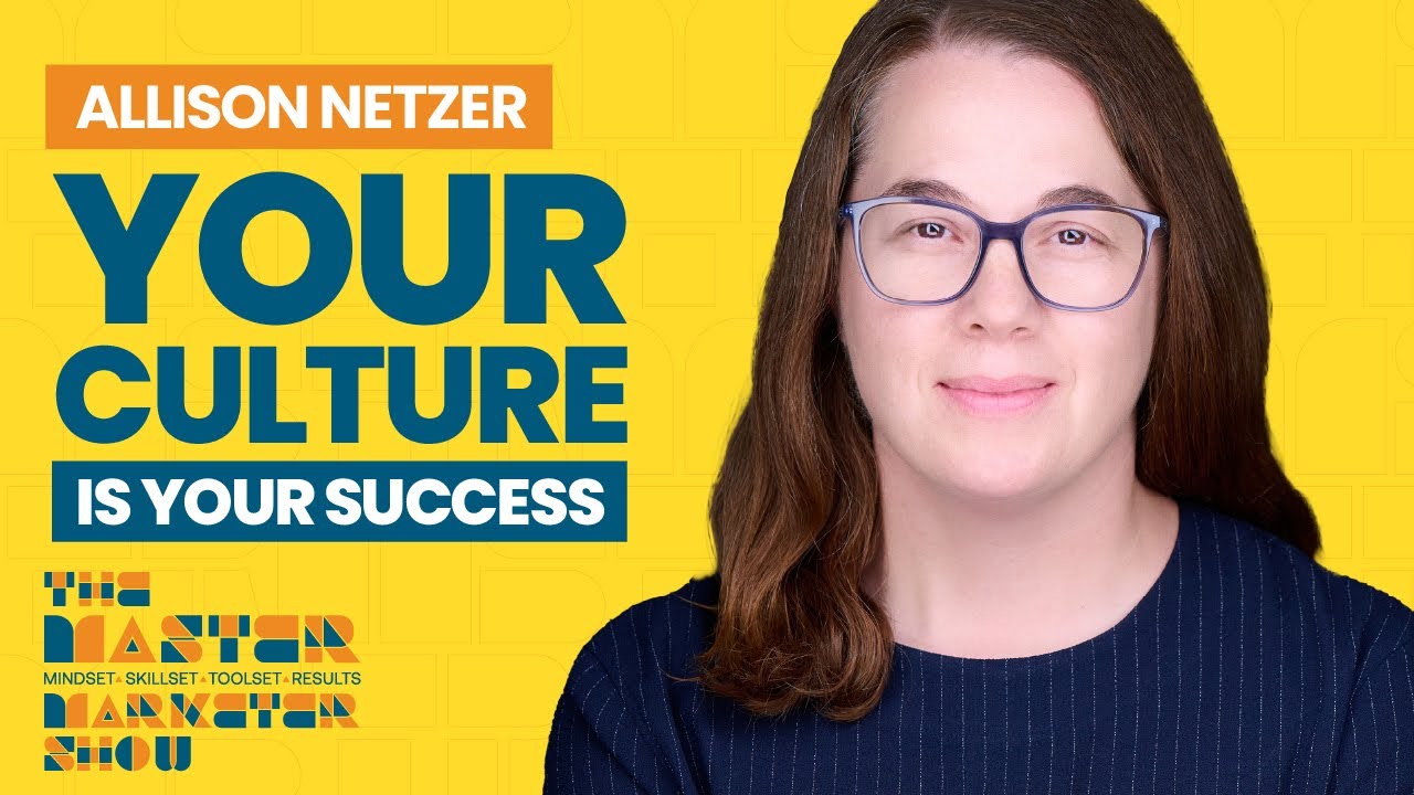 Ep. 44 Allison Netzer - Your Culture is Your Success - YouTube