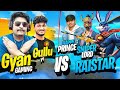 Raistar ,Happy Prince Vs Gyan Gaming , Gullu Yt in 4v4 in Free Fire