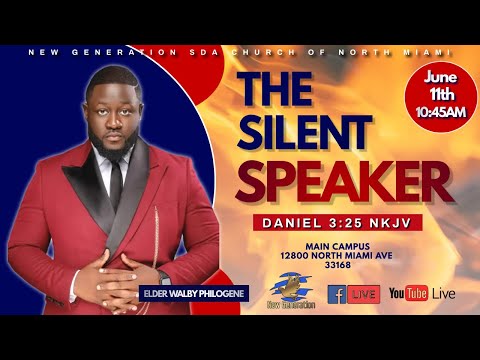 06-11-22 | The Silent Speaker | Elder Walby Philogene | Daniel 3:25 NKJV | 10:45AM | #Worship
