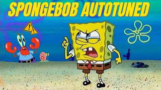 SpongeBob CRASHING OUT [AUTOTUNE REMIX]