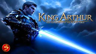 KING ARTHUR AND THE KNIGHTS OF THE ROUND TABLE | A New Generation Must Rise