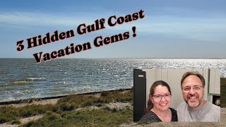 3  Hidden Texas Gulf Coast destinations in 1