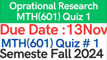 MTH601 Operational Research Quiz 1 Fall 2024 Virtual University of Pakistan
