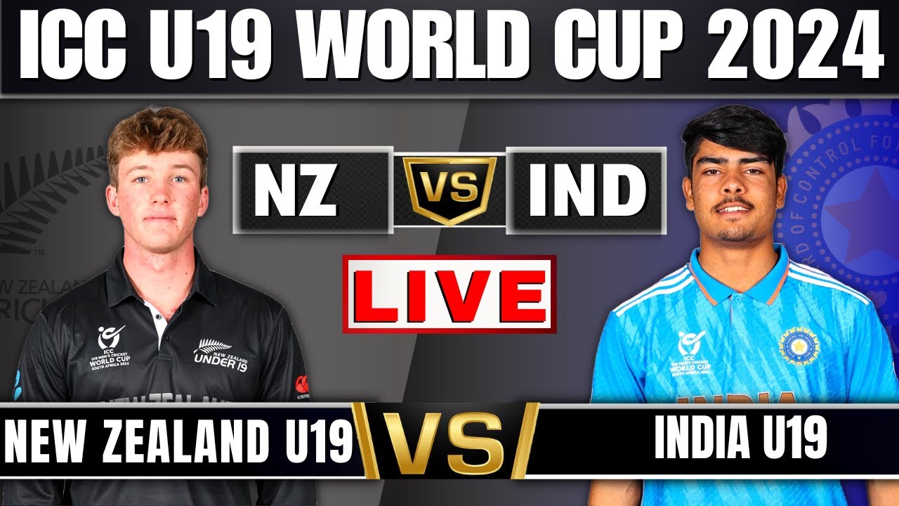 Live India U19 vs New Zealand U19 25th Match IND U19 vs NZ U19 Live