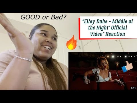 "Elley Duhe - Middle of the Night (Official Video)" Reaction