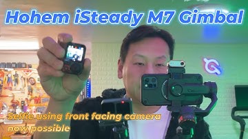 Hohem iSteady M7 gimbal first use and review by Benson Chik