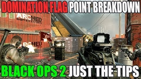 Black Ops 2: Flag Point Breakdown in Domination | Just the Tips