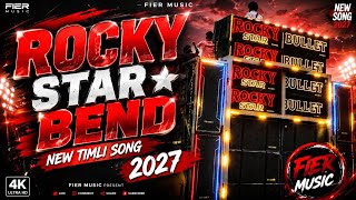ROCKY STAR BAND NEW TIMLI SONG 2026-27 🎵🔥 FIER MUSIC 