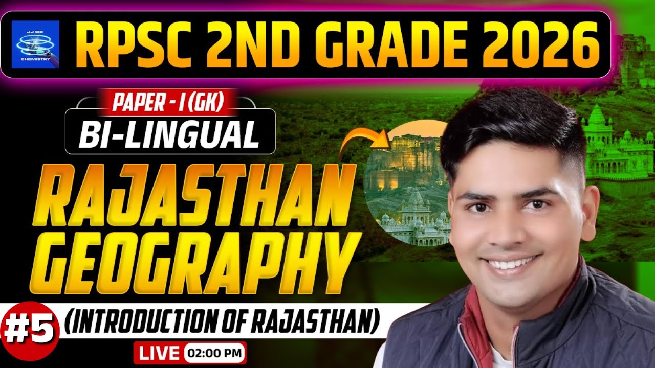 RPSC 2nd Grade 2026 | Rajasthan Geography (Paper-I GK) | Bilingual Classes || CLASS - 05