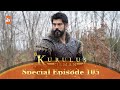 Kurulus osman urdu  special episode for fans 105