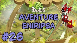 Dofus 3.0 éniripsa ep26 - donjons, quêtes, succès, lvl 186