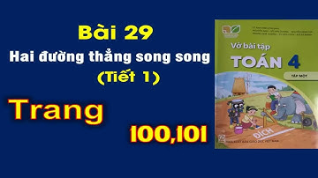vở toán lớp 4 sách Kết nối Bài 29 Hai đường thẳng song song (tiết 1) - Trang 100,101