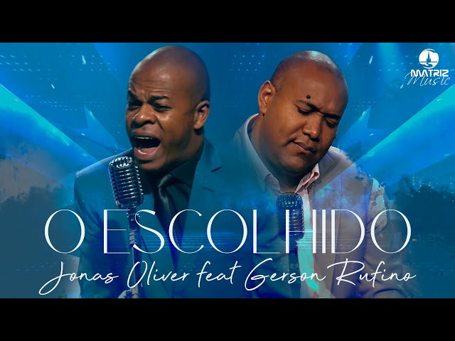 Gerson Rufino - O escolhido