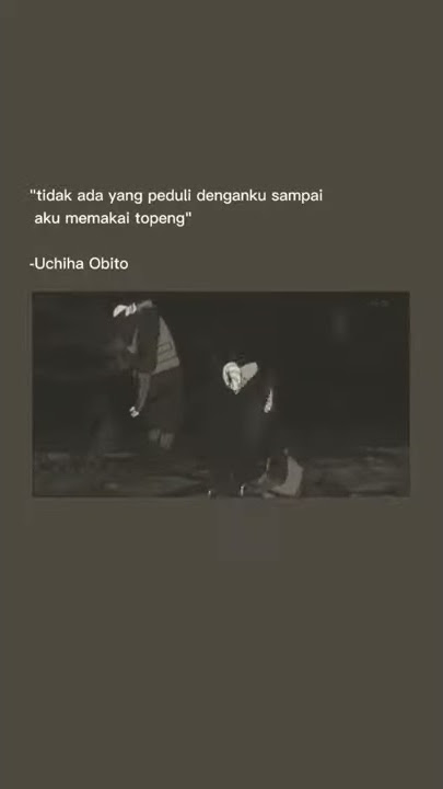 Quotes uchiha obito || memakai topeng