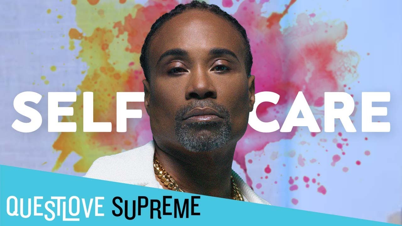 Billy Porter Speaks About His Self-Care Journey | Questlove Supreme
