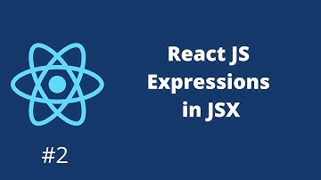 React JS Expressions in JSX | #2