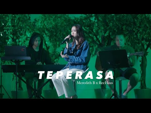 TEPERASA Live Show | Meredith B ft. RecHaus