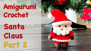 [Part 2/2] Santa Claus Crochet Free Pattern Amigurumi Tutorial
