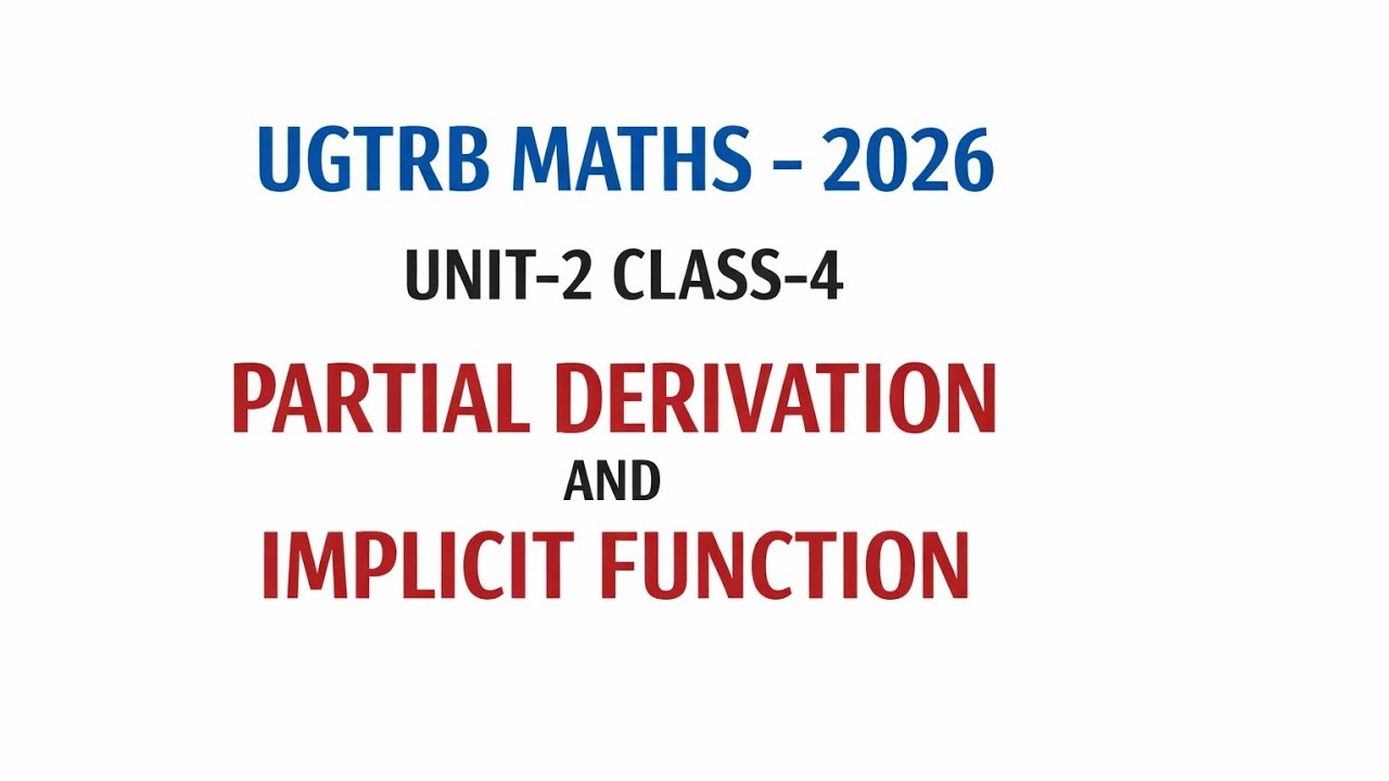 UGTRB MATHS -2026-UNIT-2 CLASS-4 IMPLICIT FUNCTION, PARTIAL DERIVATION #ugtrbmaths  #tutorflicks