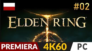 Elden Ring PL ⚔️ #2 - odc.2 ⚱️ Ale jaja | Gameplay po polsku 4K