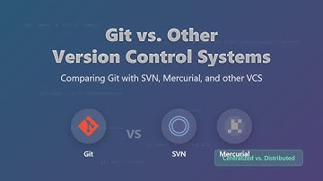 Git vs SVN vs Mercurial: Which Version Control System is Best?