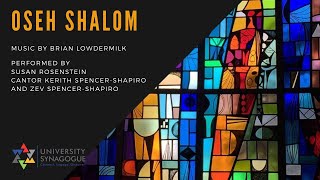 Oseh Shalom performed by Cantor Kerith Spencer-Shapiro, Susan Rosenstein, and Zev Spencer-Shapiro