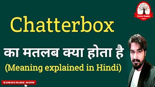 Chatterbox Meaning in Hindi | Chatterbox ka matlab kya hota hai | word meaning in Hindi