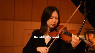 Be Still,My Soul from “Finlandia” arrangement for Violin and Piano