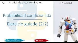 15 - Python Probabilidad condicionada (ejercicio guiado 2/2)