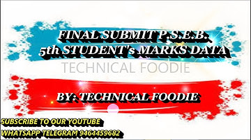 FINAL SUBMIT OF 5TH STUDENTS MARKS ENTRY By: Technical Foodie